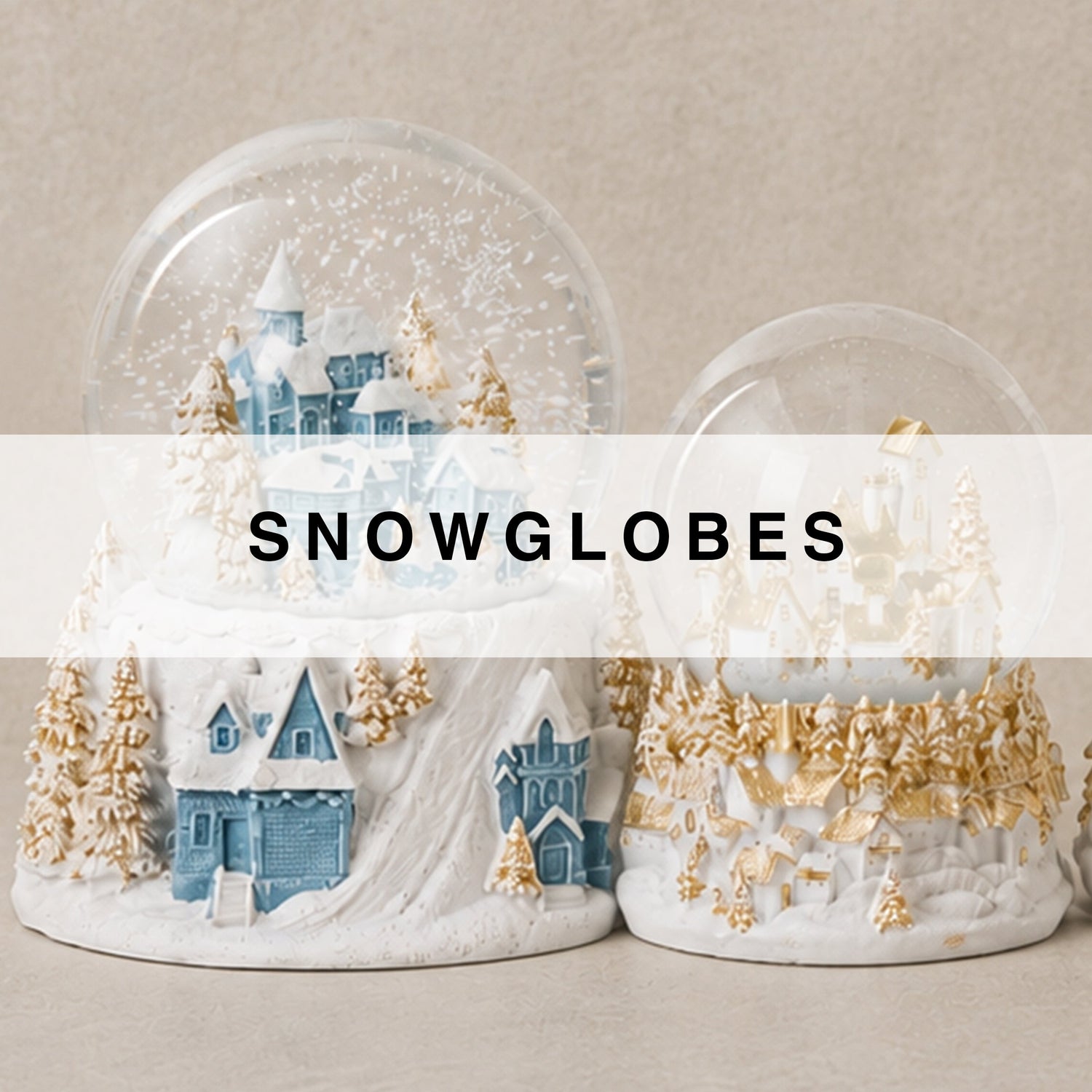 Snowglobes
